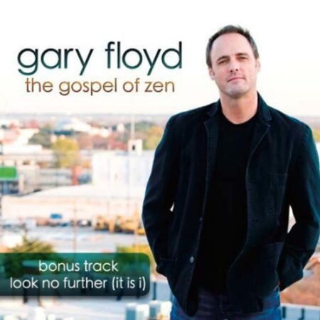The Gospel of Zen - Gary Lynn Floyd Music